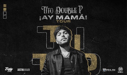 More Info for Tito Double P: ¡AY MAMÁ! 